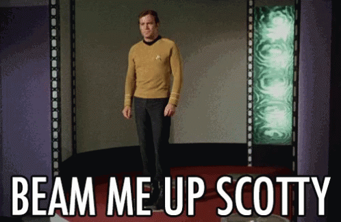Beam me up scotty